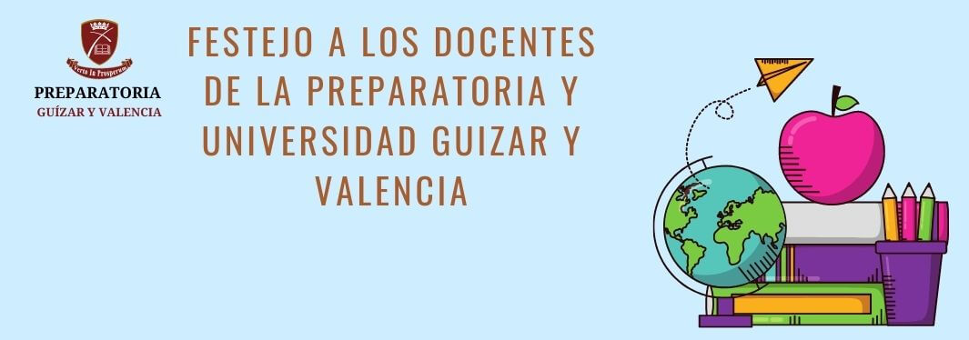 festejo a los docentes de la Preparatoria y Universidad Guizar y Valencia